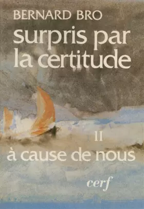 Couverture du produit · SURPRIS PAR LA CERTITUDE. Tome 2, A cause de nous