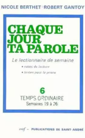 Couverture du produit · Chaque jour ta parole (le lectionnaire de semaine), 6 : Temps ordinaire, Semaines 19 à 26
