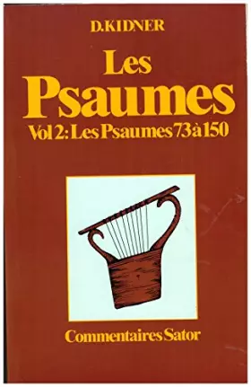 Couverture du produit · Les Psaumes, volume 2 : Les psaumes 73 à 150