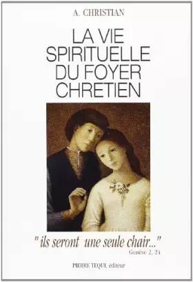 Couverture du produit · La Vie Spirituelle du Foyer Chretien