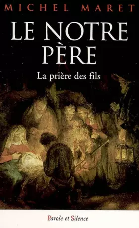 Couverture du produit · Le Notre Père : La prière des Fils