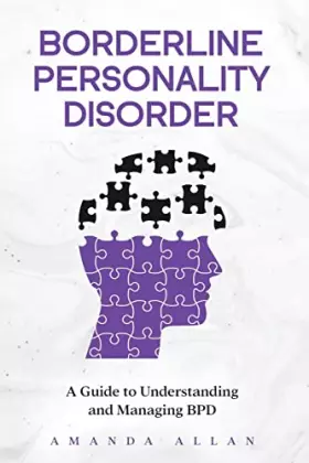 Couverture du produit · Borderline Personality Disorder: A Guide to Understanding and Managing BPD
