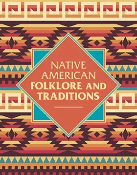Couverture du produit · Native American Folklore & Traditions (Sirius Visual Reference Library, 6)