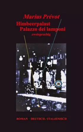 Couverture du produit · Himbeerpalast Palazzo dei lamponi: bilingualer Thriller in deutsch und italienischem Paralleldruck