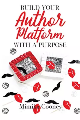 Couverture du produit · Build Your Author Platform with a Purpose: Marketing Strategies for Writers