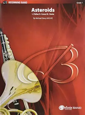 Couverture du produit · Asteroids: I. Pallas, II. Ceres, III. Vesta, Conductor Score & Parts (Belwin Beginning Band)