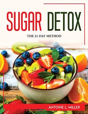 Couverture du produit · Sugar Detox: The 21 Day Method