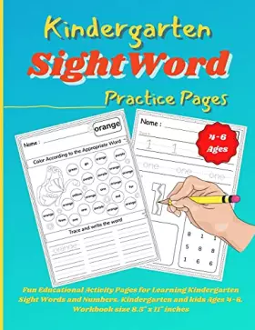 Couverture du produit · Kindergarten Sight Word Practice: Fun Educational Activity Pages for Learning Kindergarten Sight Words and Numbers. Kindergarte