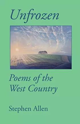 Couverture du produit · Unfrozen: Poems of the West Country