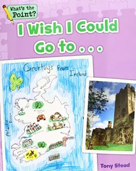 Couverture du produit · I Wish I Could Go To... (What's the Point? Reading and Writing Expository Text)