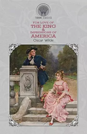 Couverture du produit · For Love of the King & Impressions of America (Throne Classics)