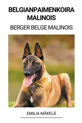 Couverture du produit · Belgianpaimenkoira Malinois (Berger Belge Malinois) (Finnish Edition)