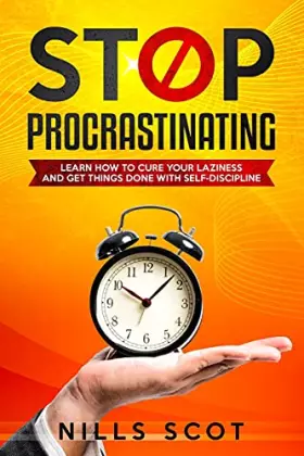 Couverture du produit · Stop Procrastinating: Learn how to cure your laziness and get things done with self-discipline