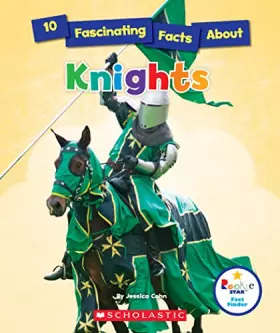 Couverture du produit · 10 Fascinating Facts About Knights (Rookie Star: Fact Finder)