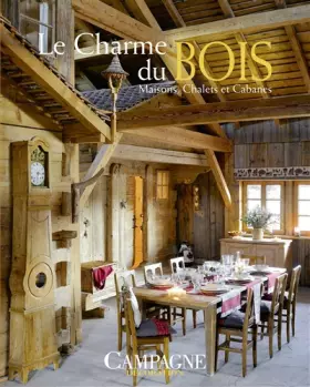 Couverture du produit · Le charme du bois: Maisons, chalets et cabanes