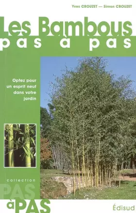 Couverture du produit · Les Bambous pas à pas : Optez pour un esprit neuf dans votre jardin