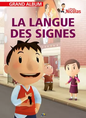 Couverture du produit · GAPN42 - Le Petit Nicolas : La langue des signes : Le petit Nicolas, grand album