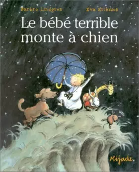 Couverture du produit · Le Bébé terrible monte à chien