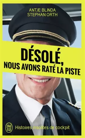 Couverture du produit · Désolé, nous avons raté la piste : Histoires insolites de cockpit