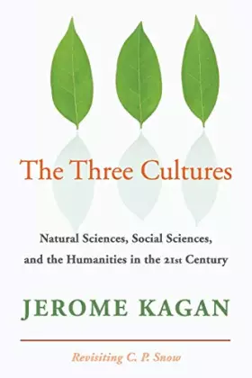 Couverture du produit · The Three Cultures: Natural Sciences, Social Sciences, and the Humanities in the 21st Century