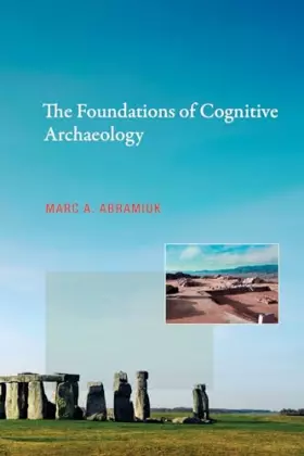 Couverture du produit · The Foundations of Cognitive Archaeology (Mit Press)