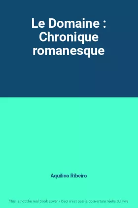Couverture du produit · Le Domaine : Chronique romanesque