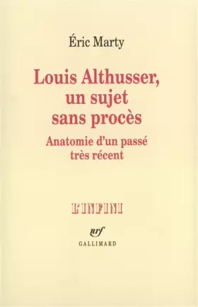 Couverture du produit · Louis Althusser, un sujet sans procès: Anatomie d'un passé très récent