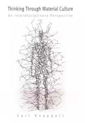 Couverture du produit · Thinking Through Material Culture: An Interdisciplinary Perspective (Archaeology, Culture, and Society)