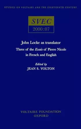 Couverture du produit · John Locke as Translator: Three of the Essais of Pierre Nicole in French and English (Oxford University Studies in the Enlighte