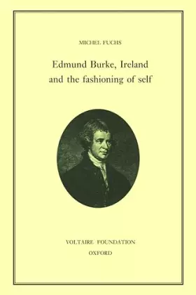 Couverture du produit · Edmund Burke, Ireland, and the Fashioning of Self (Oxford University Studies in the Enlightenment 1996)