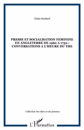 Couverture du produit · Presse et socialisation féminine en Angleterre de 1690 à 1750 : conversations à l'heure du thé