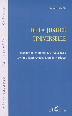 Couverture du produit · Essai d'un traité sur La justice universelle ou les sources du droit : Suivi de quelques écrits