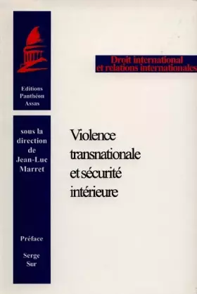 Couverture du produit · VIOLENCE TRANSNATIONALE ET SÉCURITÉ INTÉRIEURE: (COLL. DROIT INTERNATIONAL ET RELATIONS INTERNATIONALES). SOUS LA DIRECTION DE 