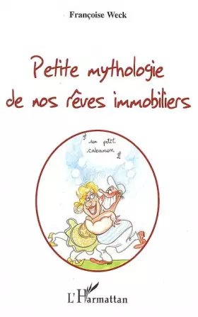 Couverture du produit · Petite mythologie de nos rêves immobiliers
