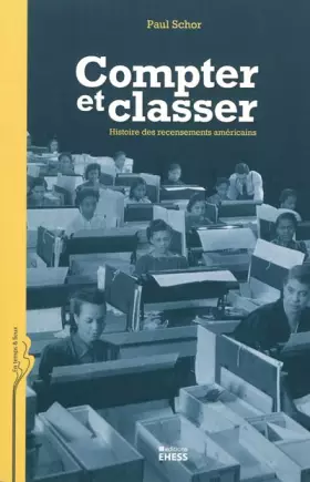 Couverture du produit · Compter et classer : Histoire des recensements américains