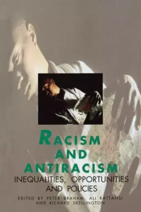 Couverture du produit · Racism and Antiracism: Inequalities, Opportunities and Policies (Published in association with The Open University)