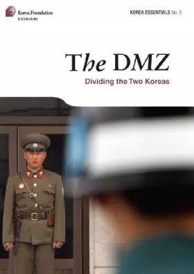 Couverture du produit · The DMZ: Dividing the Two Koreas (Korea Essentials)
