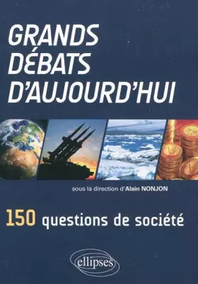 Couverture du produit · Grands débats d'aujourd'hui : 150 questions de société