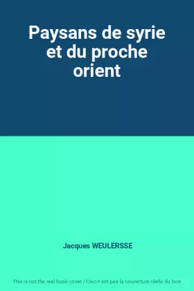 Couverture du produit · Paysans de syrie et du proche orient