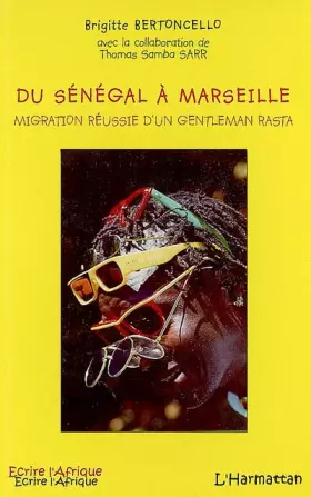 Couverture du produit · Du Sénégal à Marseille: Migration réussie d'un gentleman rasta