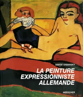 Couverture du produit · La Peinture expressionniste allemande