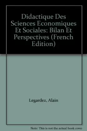 Couverture du produit · LA DIDACTIQUE DES SCIENCES ECONOMIQUES ET SOCIALES