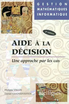 Couverture du produit · Aide à la décision : Une approche par les cas - Gestion - Mathématiques - Informatique