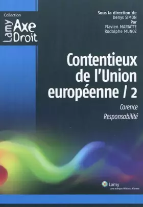 Couverture du produit · Contentieux de l'Union européenne - 2: Carence. Responsabilité.