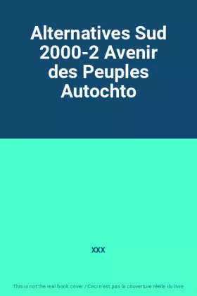 Couverture du produit · Alternatives Sud 2000-2 Avenir des Peuples Autochto