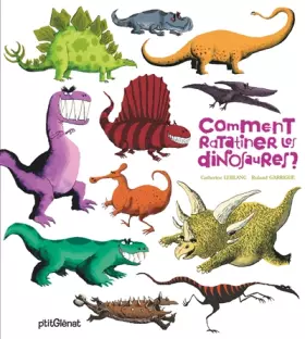 Couverture du produit · Comment ratatiner les dinosaures ?