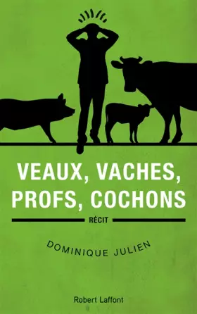 Couverture du produit · Veaux, vaches, profs, cochons