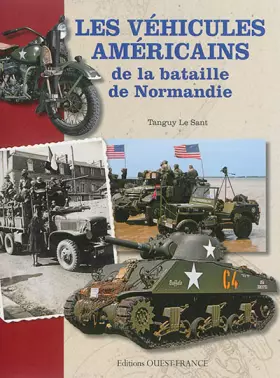 Couverture du produit · Les véhicules américains de la bataille de Normandie