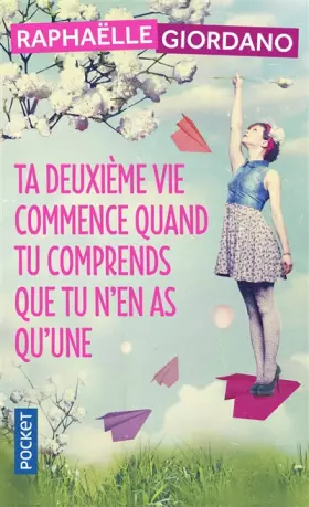 Couverture du produit · Ta deuxième vie commence quand tu comprends que tu n'en as qu'une