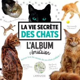Couverture du produit · La vie secrète des chats - L'album de l'émission